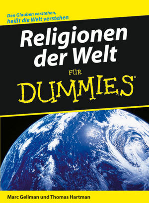 Religionen der Welt f&uuml;r Dummies - Marc Gellman, Thomas Hartman