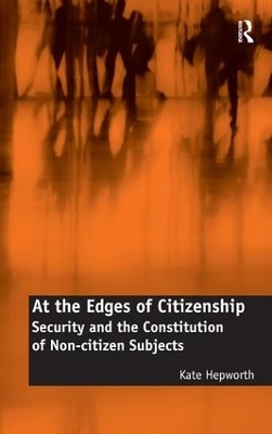 At the Edges of Citizenship - Kate Hepworth