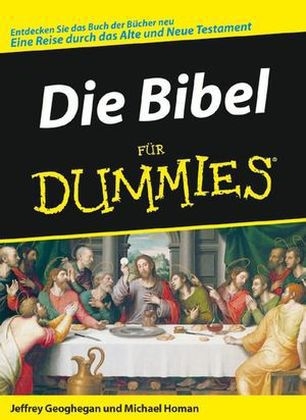 Die Bibel f&uuml;r Dummies - Jeffrey Geoghegan, Michael Homan