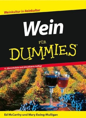 Wein für Dummies - Ed McCarthy, Mary Ewing-Mulligan