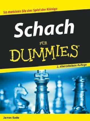 Schach f&uuml;r Dummies - James Eade