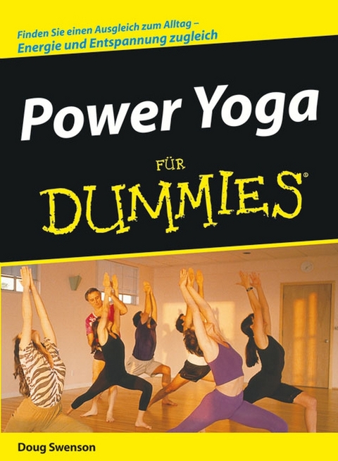 Power Yoga f&uuml;r Dummies - Doug Swenson