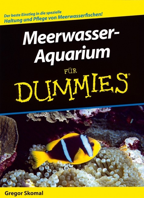 Meerwasser-Aquarium f&uuml;r Dummies - Gregory Skomal