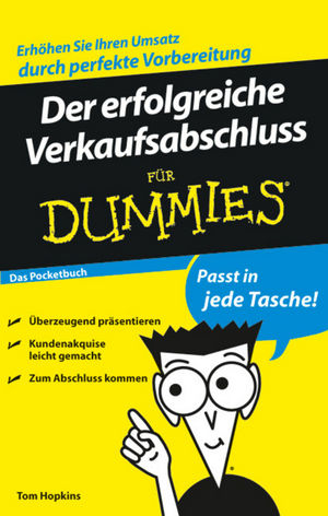Der erfolgreiche Verkaufsabschluss für Dummies Das Pocketbuch