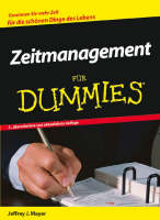 Zeitmanagement f&uuml;r Dummies - Jeffrey J. Mayer