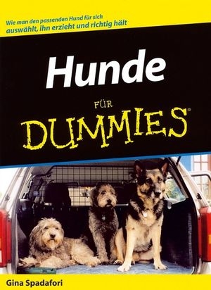 Hunde f&uuml;r Dummies - Gina Spadafori