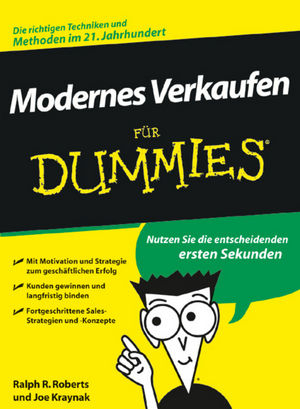Modernes Verkaufen f&uuml;r Dummies - Ralph R. Roberts, Joseph Kraynak