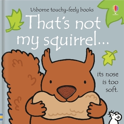 That's not my squirrel. - Fiona Watt