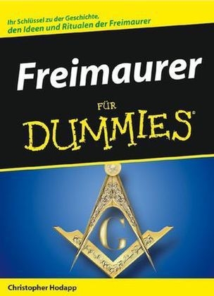 Freimaurer f&uuml;r Dummies - Christopher Hodapp