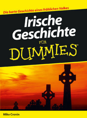 Irische Geschichte f&uuml;r Dummies - Mike Cronin