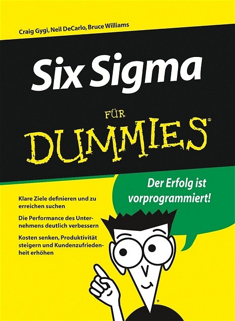 Six Sigma f&uuml;r Dummies - Craig Gygi, Neil DeCarlo, Bruce Williams