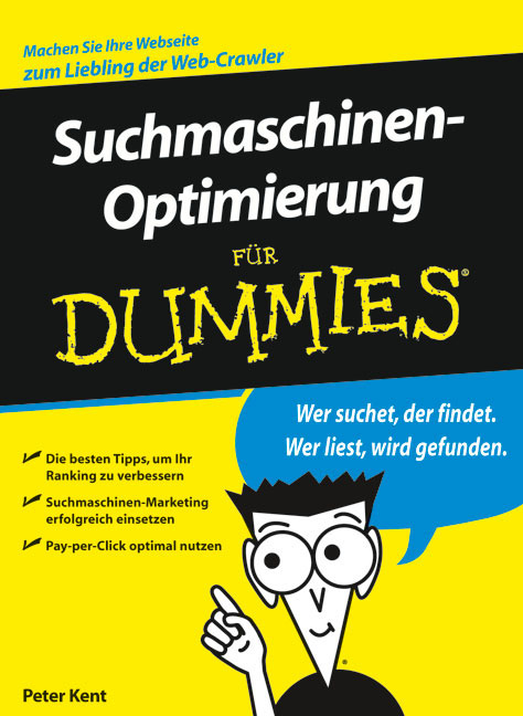 Suchmaschinenoptimierung f&uuml;r Dummies - Peter Kent