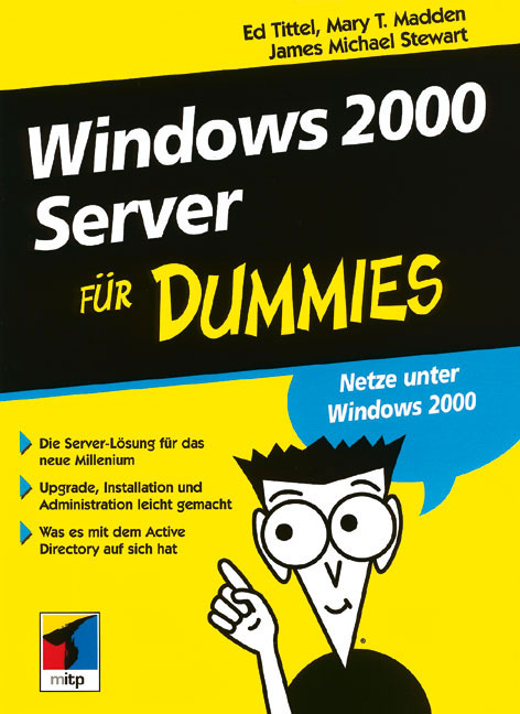 Windows 2000 Server für Dummies - Ed Tittel, Mary T Madden, James M Stewart
