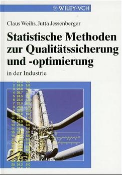 Statistische Methoden zur Qualitatssicherung und Optimierung in der Industrie - Claus Weihs, Jutta Jessenberger