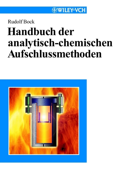 Handbuch der analytisch-chemischen Aufschlussmethoden - Rudolf Bock