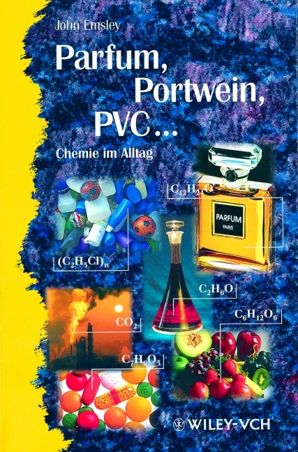 Parfum, Portwein, PVC ... - John Emsley