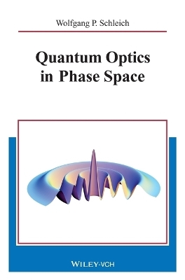 Quantum Optics in Phase Space