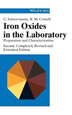 Iron Oxides in the Laboratory - Udo Schwertmann, Rochelle M. Cornell