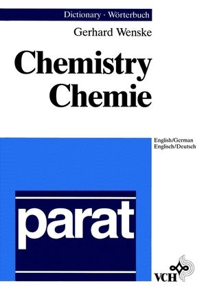parat Dictionary of Chemistry English-German /parat W&ouml;rterbuch Chemie Englisch-Deutsch / parat Dictionary of Chemistry English/German. parat W&ouml;rterbuch Chemie Englisch/Deutsch - Gerhard Wenske