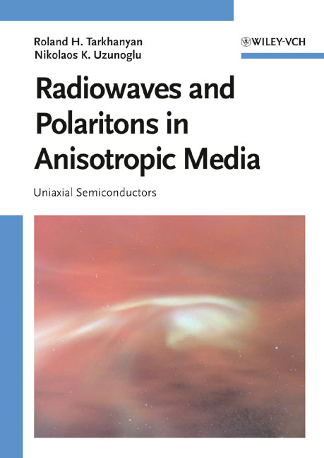 Radiowaves and Polaritons in Anisotropic Media - Roland Tarkhanyan, Nikolaos Uzunoglu