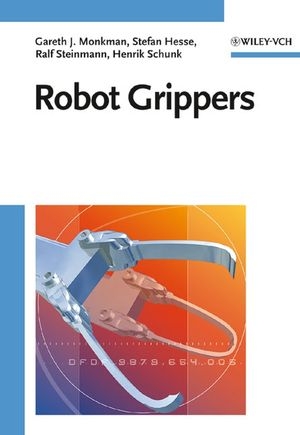 Robot Grippers - Gareth J. Monkman, Stefan Hesse, Ralf Steinmann, Henrik Schunk