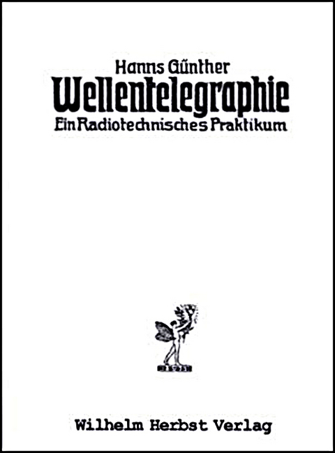 Wellentelegraphie - Hanns G&uuml;nther