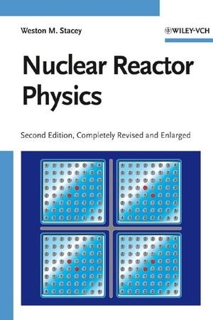 Nuclear Reactor Physics - Weston M. Stacey