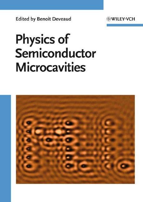 Physics of Semiconductor Microcavities - 