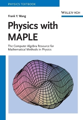 Physics with MAPLE - Frank Y. Wang