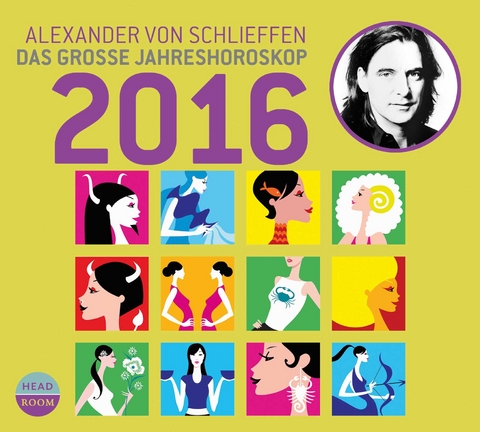 2016. Das gro&szlig;e Jahreshoroskop - Alexander von Schlieffen
