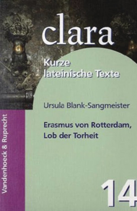 Erasmus von Rotterdam, Lob der Torheit - Ursula Blank-Sangmeister