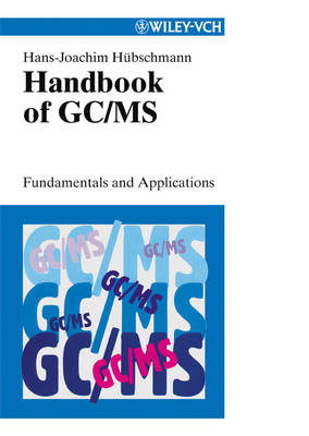 Handbook of GC/MS - Hans J H&uuml;bschmann
