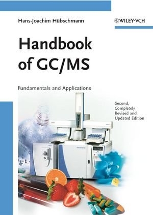 Handbook of GC/MS - Hans-Joachim H&uuml;bschmann