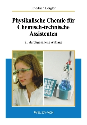 Physikalische Chemie für Chemisch-technische Assistenten