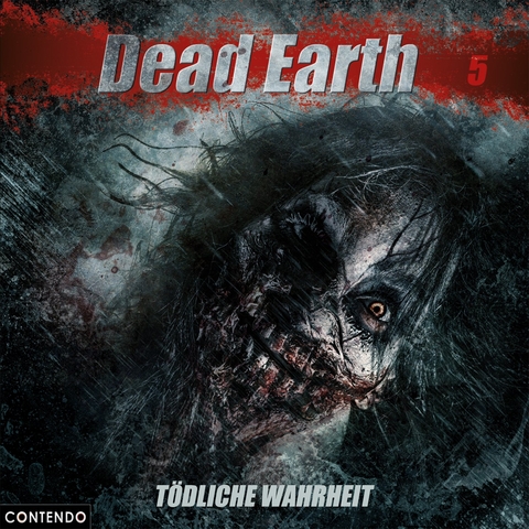 Dead Earth 5: T&ouml;dliche Wahrheit - Markus Duschek
