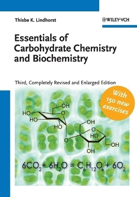 Essentials of Carbohydrate Chemistry and Biochemistry - Thisbe K. Lindhorst
