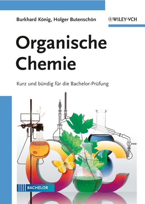 Organische Chemie - Burkhard K&ouml;nig, Holger Butensch&ouml;n