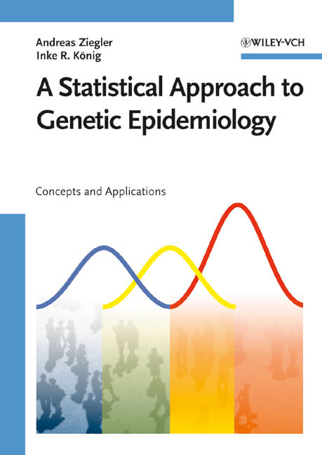 A Statistical Approach to Genetic Epidemiology - Andreas Ziegler, Inke R. K&ouml;nig