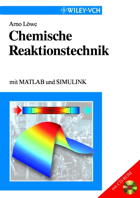 Chemische Reaktionstechnik - Arno L&ouml;we