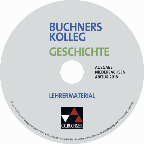 Buchners Kolleg Geschichte &ndash; Ausgabe Niedersachsen Abitur 2014/2015 / Buchners Kolleg Geschichte Nds Abitur 2018 LM - Nikolaus Barbian, Boris Barth, Harald Focke, Stephan Kohser, Ulrich M&uuml;cke, Jochen Oltmer, Reiner Schell, J&uuml;rgen Weber, Stefanie Witt, Hartmann Wunderer