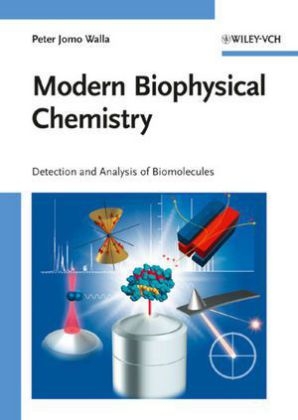 Modern Biophysical Chemistry - Peter J. Walla