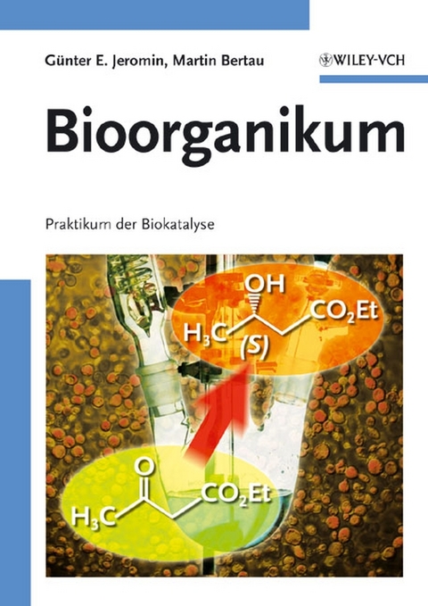 Bioorganikum - Günter E. Jeromin, Martin Bertau