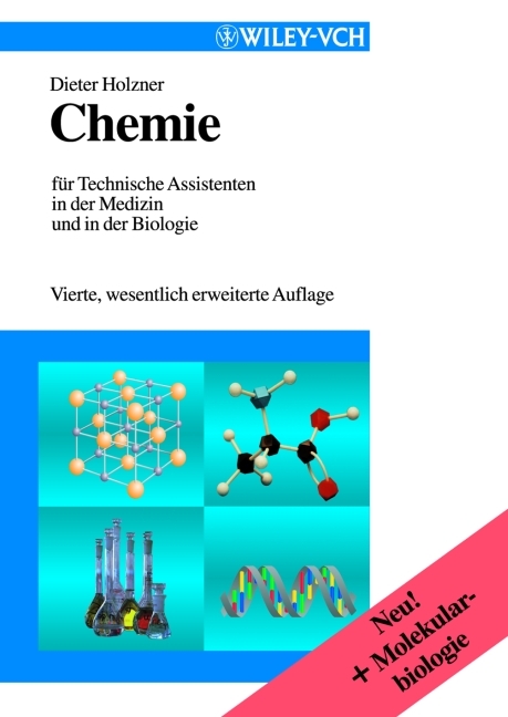 Chemie f&uuml;r Technische Assistenten in der Medizin und in der Biologie - Dieter Holzner