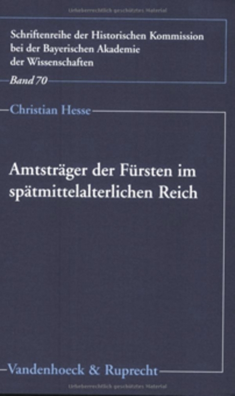 Amtstr&auml;ger der F&uuml;rsten im sp&auml;tmittelalterlichen Reich - Christian Hesse