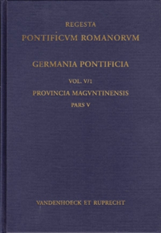 Germania Pontificia. Vol. V/1: Provincia Maguntinensis, Pars V