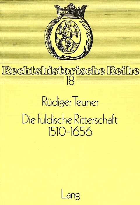Die fuldische Ritterschaft 1510-1656 - R&uuml;diger Teuner