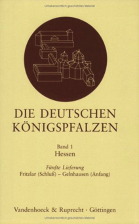 Die deutschen K&ouml;nigspfalzen. Lieferung 1,5