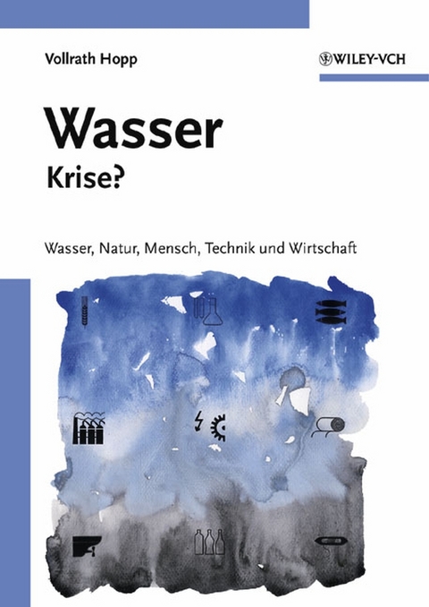 Wasser - Krise? - Vollrath Hopp