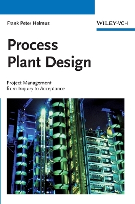Process Plant Design - Frank Peter Helmus