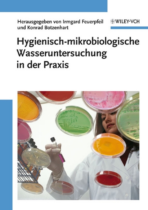 Hygienisch-mikrobiologische Wasseruntersuchung in der Praxis - 
